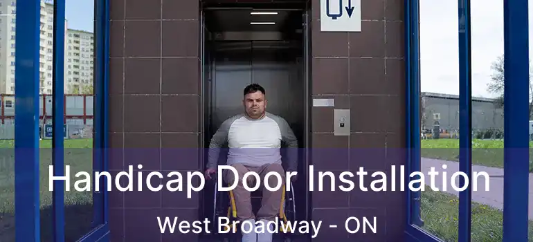  Handicap Door Installation West Broadway - ON