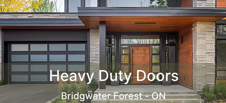  Heavy Duty Doors Bridgwater Forest - ON