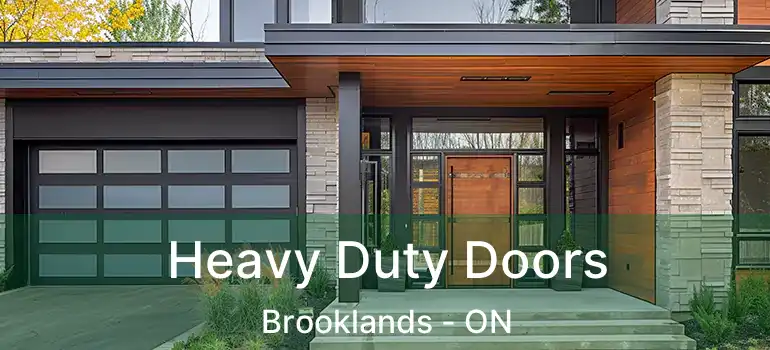  Heavy Duty Doors Brooklands - ON