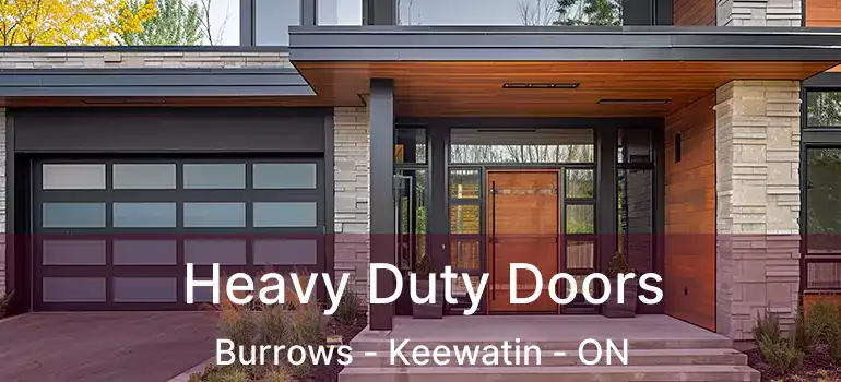  Heavy Duty Doors Burrows - Keewatin - ON