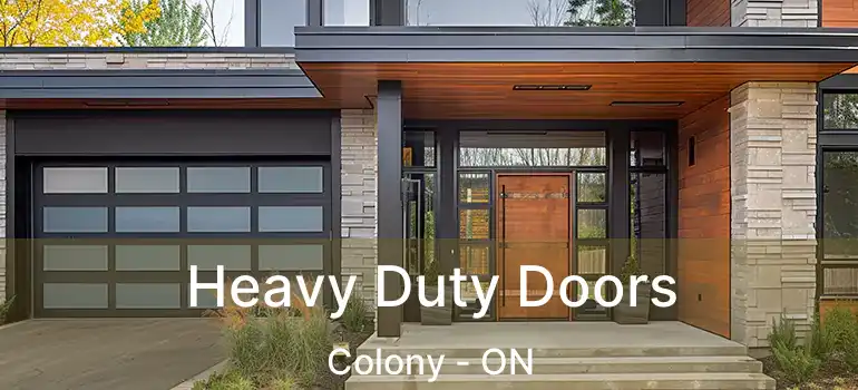  Heavy Duty Doors Colony - ON