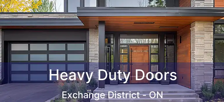  Heavy Duty Doors Exchange District - ON