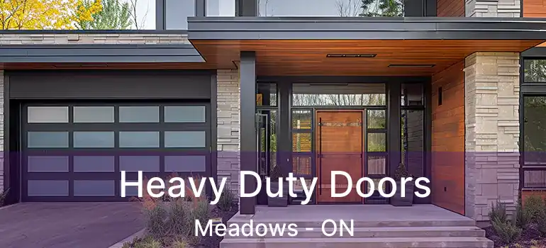  Heavy Duty Doors Meadows - ON