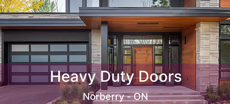  Heavy Duty Doors Norberry - ON