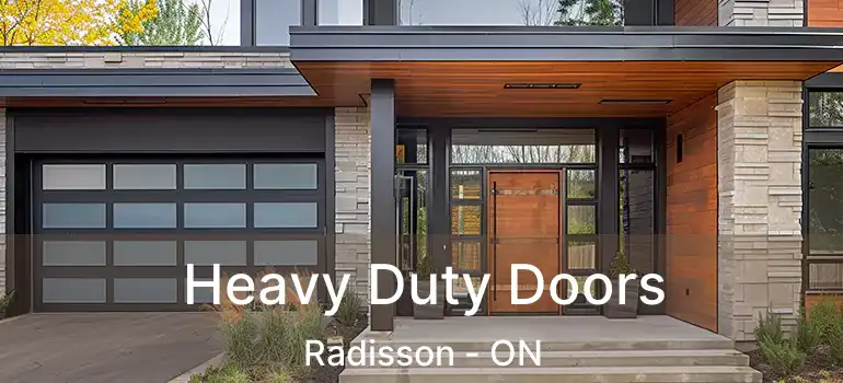  Heavy Duty Doors Radisson - ON