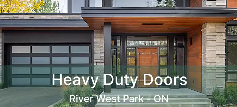  Heavy Duty Doors River West Park - ON