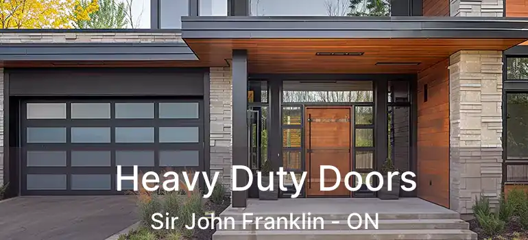  Heavy Duty Doors Sir John Franklin - ON