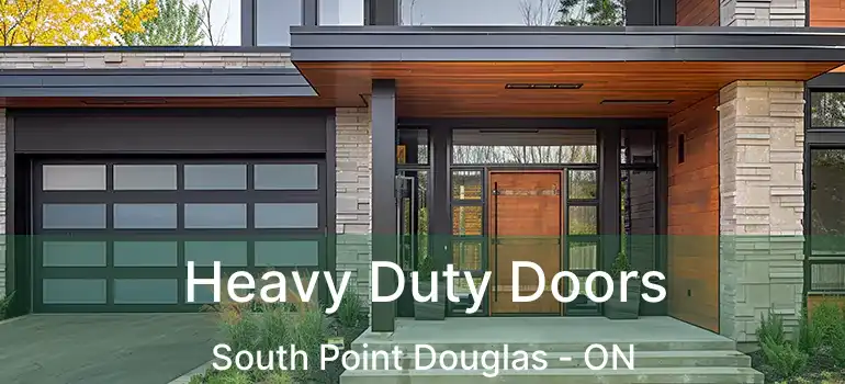  Heavy Duty Doors South Point Douglas - ON