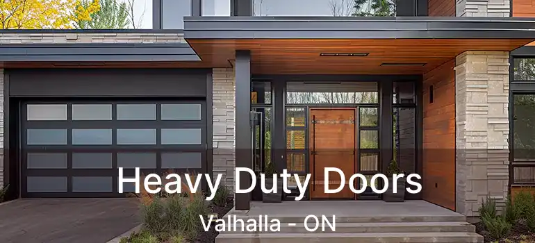  Heavy Duty Doors Valhalla - ON