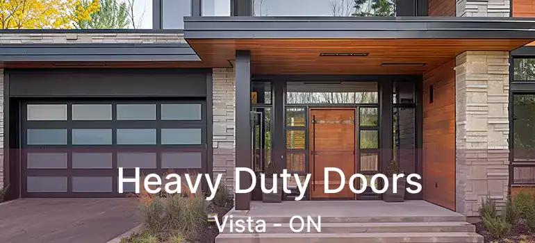  Heavy Duty Doors Vista - ON