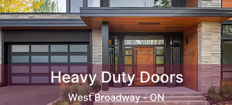  Heavy Duty Doors West Broadway - ON