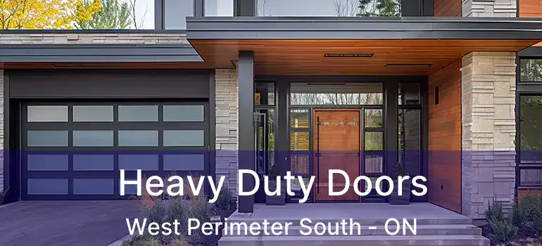  Heavy Duty Doors West Perimeter South - ON