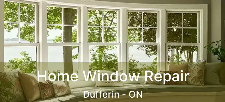  Home Window Repair Dufferin - ON