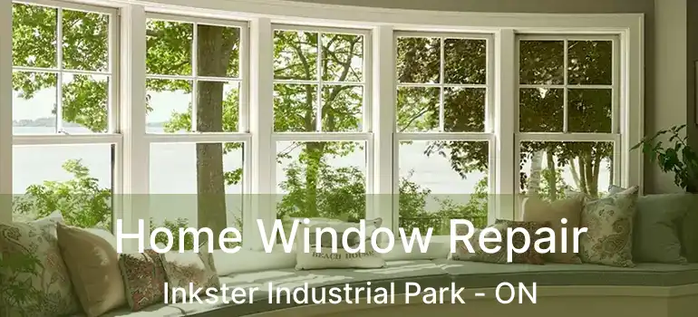  Home Window Repair Inkster Industrial Park - ON