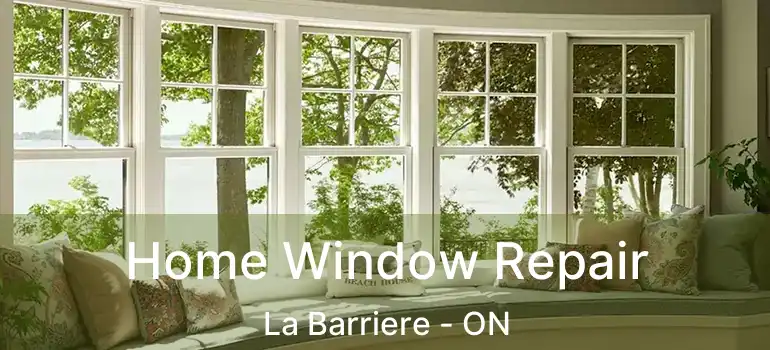  Home Window Repair La Barriere - ON