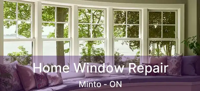  Home Window Repair Minto - ON