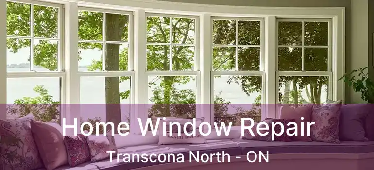  Home Window Repair Transcona North - ON