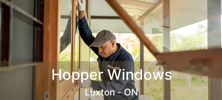  Hopper Windows Luxton - ON
