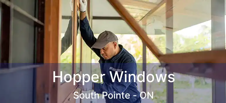  Hopper Windows South Pointe - ON