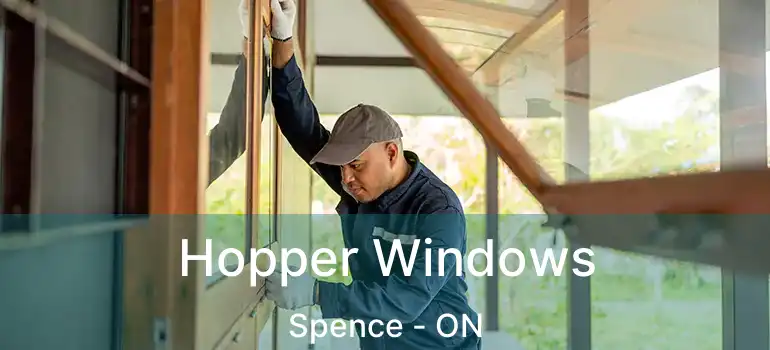  Hopper Windows Spence - ON