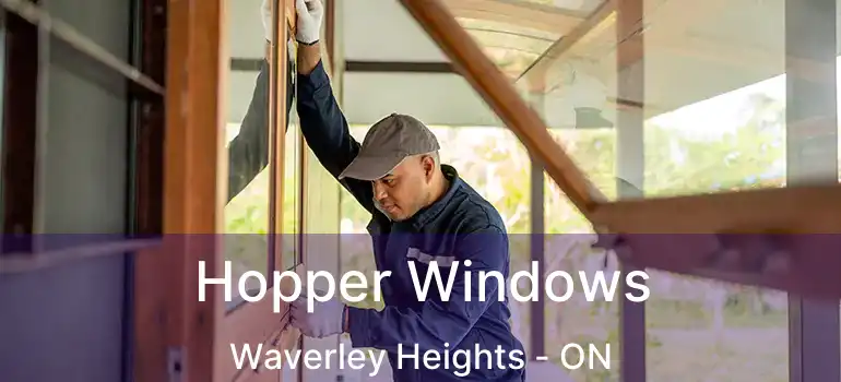  Hopper Windows Waverley Heights - ON