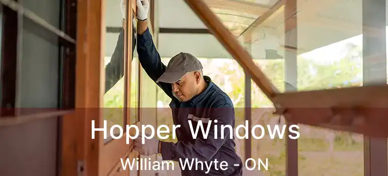  Hopper Windows William Whyte - ON