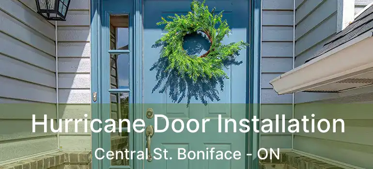  Hurricane Door Installation Central St. Boniface - ON