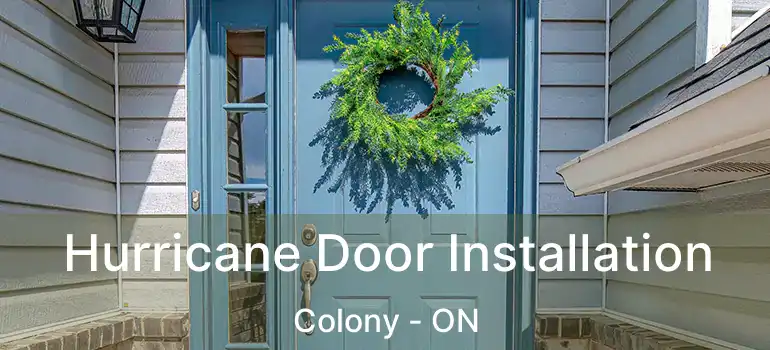 Hurricane Door Installation Colony - ON