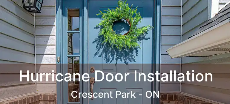  Hurricane Door Installation Crescent Park - ON