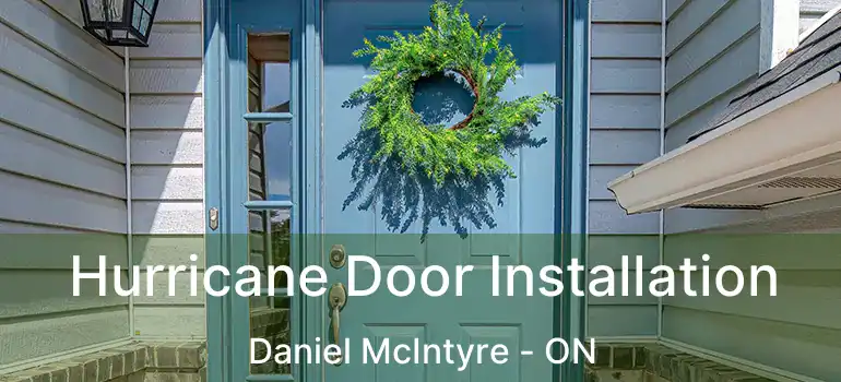  Hurricane Door Installation Daniel McIntyre - ON