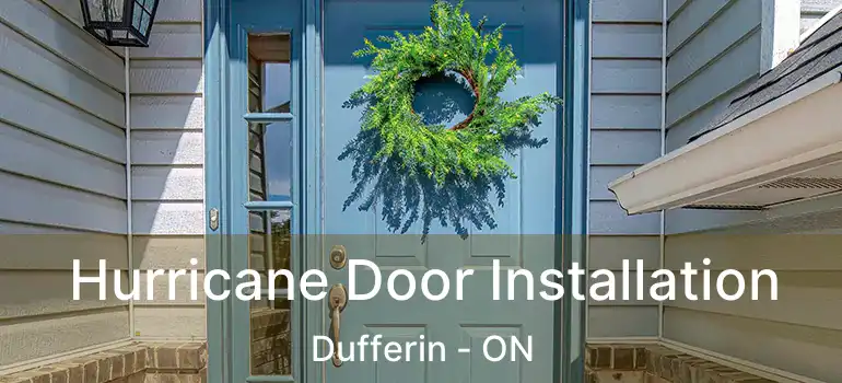  Hurricane Door Installation Dufferin - ON