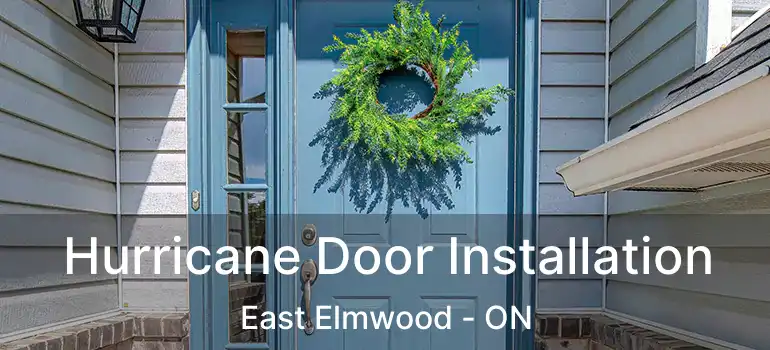  Hurricane Door Installation East Elmwood - ON