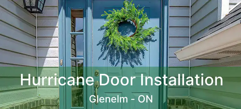  Hurricane Door Installation Glenelm - ON