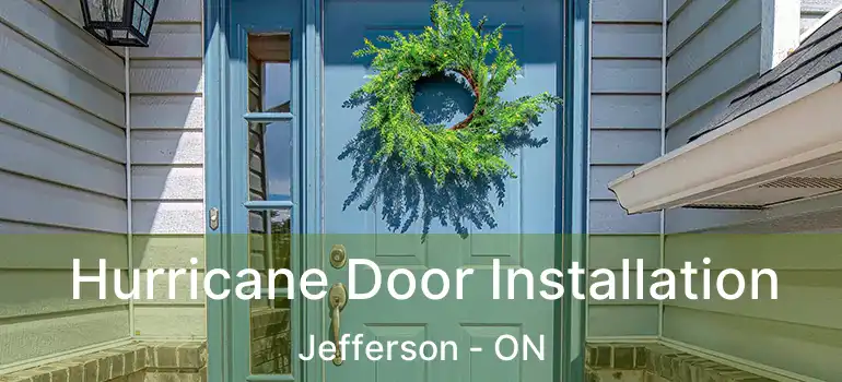  Hurricane Door Installation Jefferson - ON