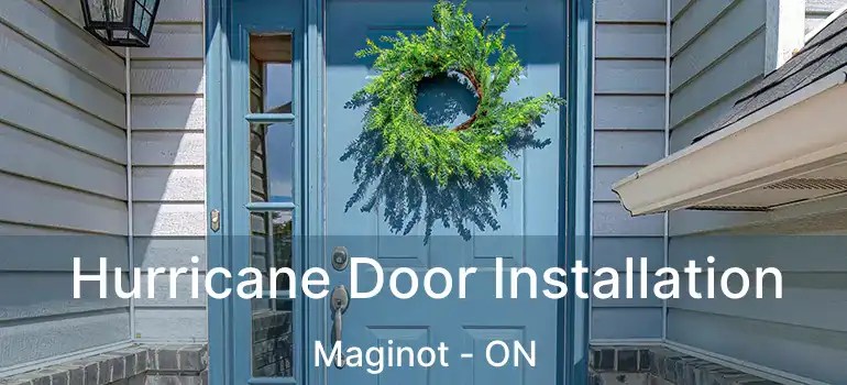  Hurricane Door Installation Maginot - ON