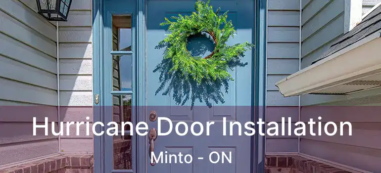 Hurricane Door Installation Minto - ON