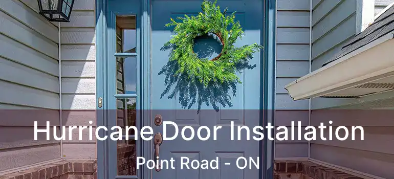  Hurricane Door Installation Point Road - ON