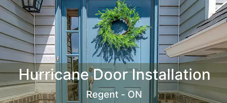  Hurricane Door Installation Regent - ON