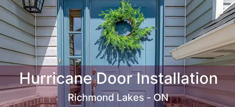  Hurricane Door Installation Richmond Lakes - ON