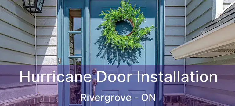  Hurricane Door Installation Rivergrove - ON