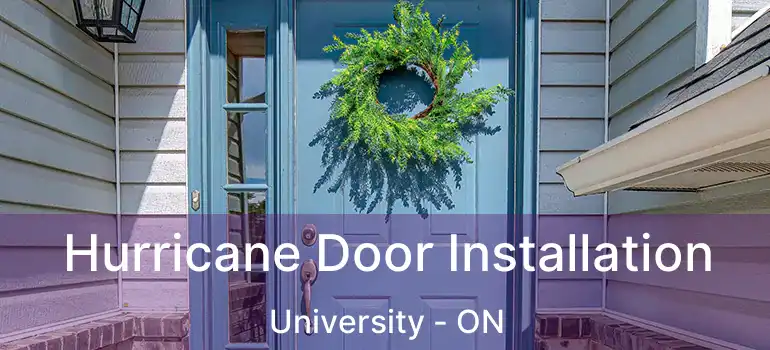  Hurricane Door Installation University - ON