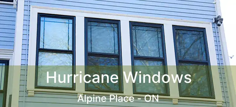  Hurricane Windows Alpine Place - ON