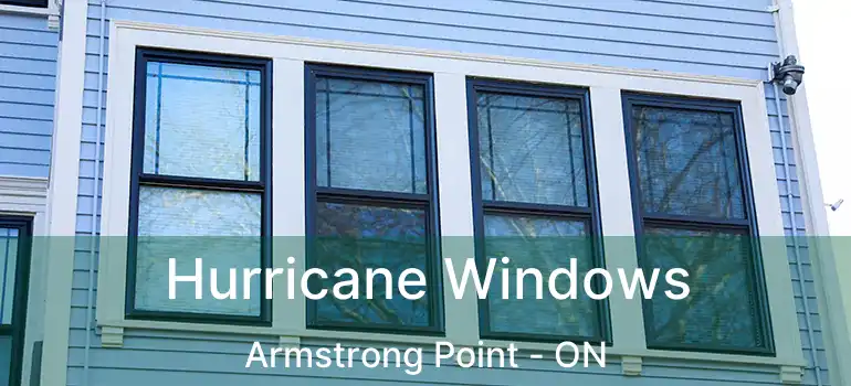  Hurricane Windows Armstrong Point - ON