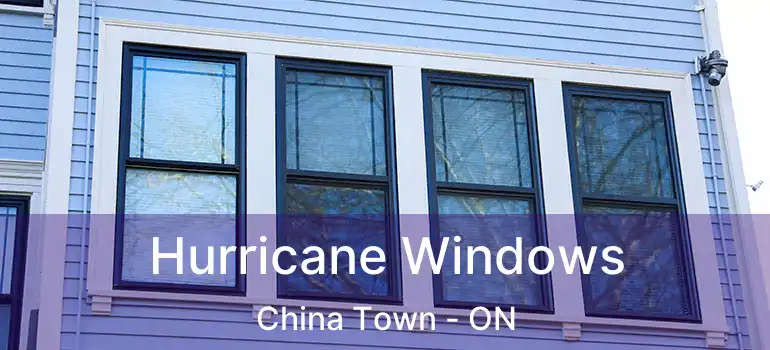  Hurricane Windows China Town - ON