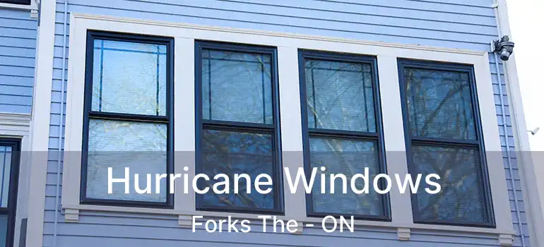  Hurricane Windows Forks The - ON