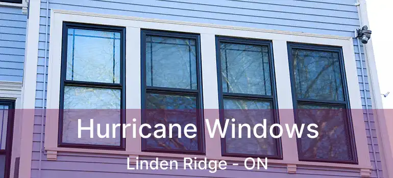  Hurricane Windows Linden Ridge - ON