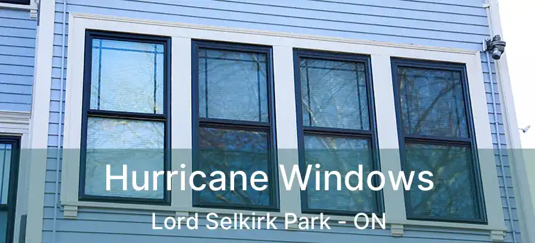  Hurricane Windows Lord Selkirk Park - ON