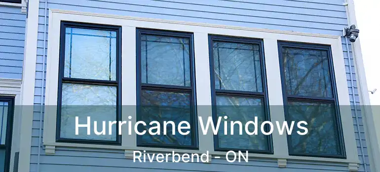  Hurricane Windows Riverbend - ON