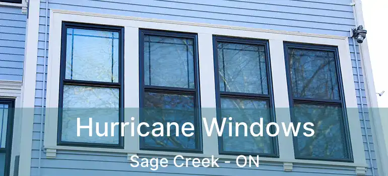  Hurricane Windows Sage Creek - ON