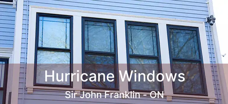  Hurricane Windows Sir John Franklin - ON